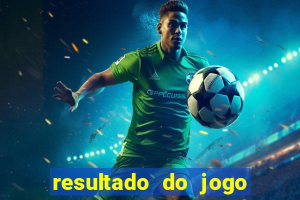 resultado do jogo do bicho da poderosa do vale do assu